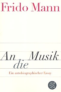 An die Musik Ein autobiographischer Essay