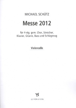 Messe 2012 fr gem Chor und Instrumente Violoncello