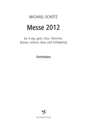 Messe 2012 fr gem Chor und Instrumente Kontrabass