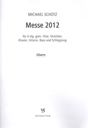 Messe 2012 fr gem Chor und Instrumente Gitarre