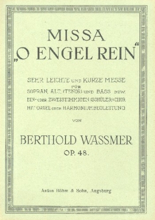 Missa O Engel rein op.48 fr 3 Stimmen (Schlerchor) und Orgel (Harmonium) Partitur