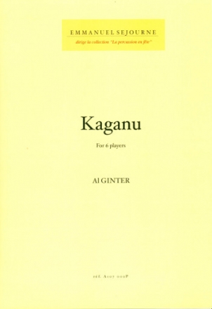 Kanagu for 6 percussion players (small prcussion) score and parts