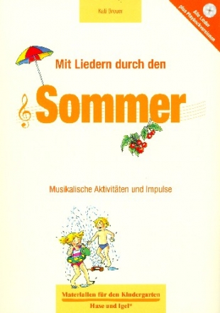 Mit Liedern durch den Sommer (+CD) musikalische Aktivitten und Impulse