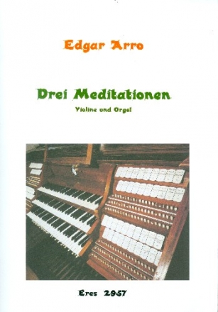 3 Meditationen fr Violine und Orgel
