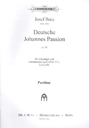 Deutsche Johannespassion op.68 fr Soli und gem Chor a cappella Partitur