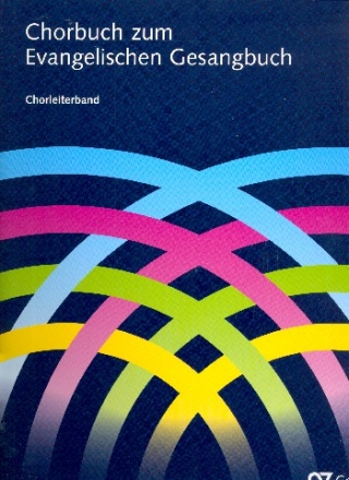 Chorbuch zum Evangelischen Gesangbuch  Chorleiterband / Partitur