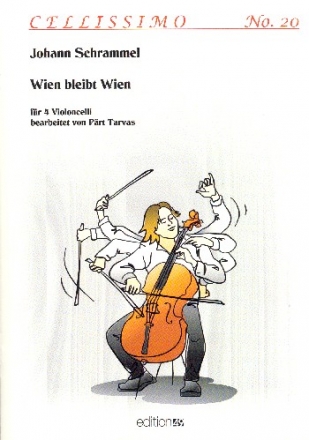 Wien bleibt Wien fr 4 Violoncelli Partitur und Stimmen