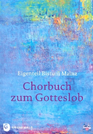 Chorbuch zum Gotteslob - Eigenteil Bistum Mainz fr gem Chor a cappella Partitur