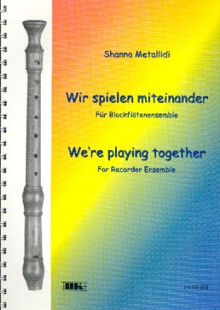 Wir spielen miteinander dr Blockfltenensemble (SATB) Spielpartitur