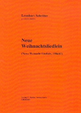 Neue Weihnachtsliedlein fr gem Chor a cappella Partitur