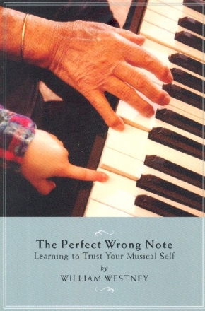 The perfect wrong Note - Learning to trust your musical Self