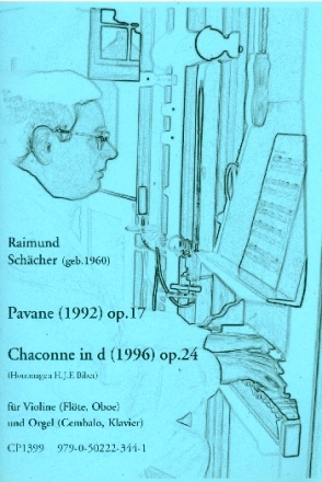 Pavane op.17  und Chaconne op.24 Chaconne fr Violine (Flte/Oboe) und Orgel (Cembalo/Klavier)