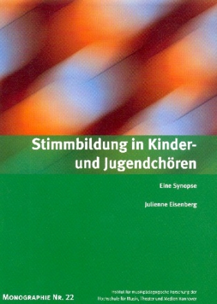Stimmbildung in Kinder- und Jugendch�ren - eine Synopse