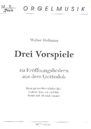 3 Vorspiele zu Erffnungsliedern aus dem Gotteslob fr Orgel (manualiter)
