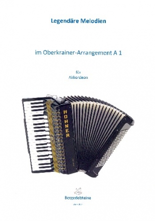 Legendre Melodien im Oberkrainer Arrangement A1 fr Akkordeon