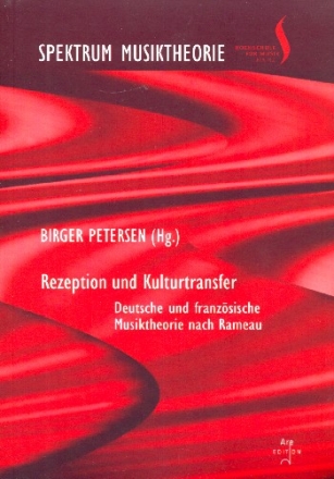 Rezeption und Kulturtransfer Deutsche und franzsische Musiktheorie nach Rameau