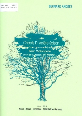 Chants D'Arriere-Saison pour violoncelle (cor, basson) et harpe partition et 3 parties