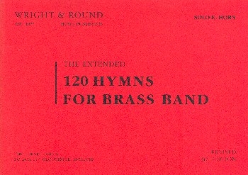 120 Hymns (extended 3rd edition) for brass band Solo horn in Eb