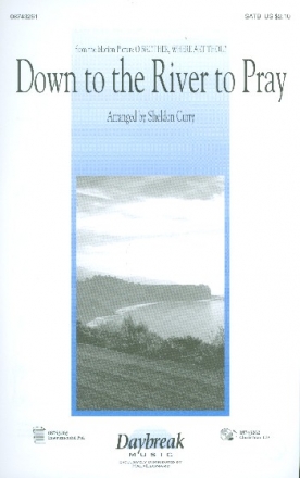 Down to the River to pray for mixed chorus and piano (instruments ad lib) vocal score