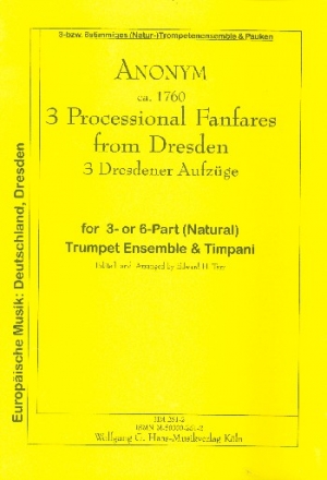 3 Dresdner Aufzge fr 3-6 Natur-Trompeten und Pauken Partitur und Stimmen