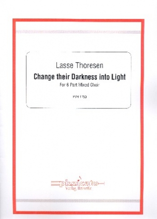 Change their Darkness into Light for mixed chorus a cappella score