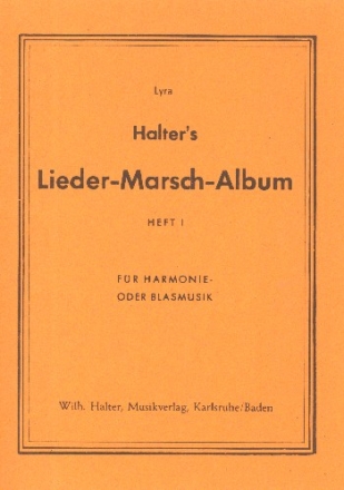 Lieder-Marsch-Album Band 1: fr Blasorchester Lyra