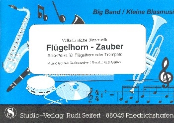 Flgelhorn-Zauber fr Flgelhorn (Trompete) und Big Band Direktion und Stimmen