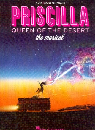 Priscilla Queen of the Desert - The Musical vocal selections songbook piano/vocal/guitar