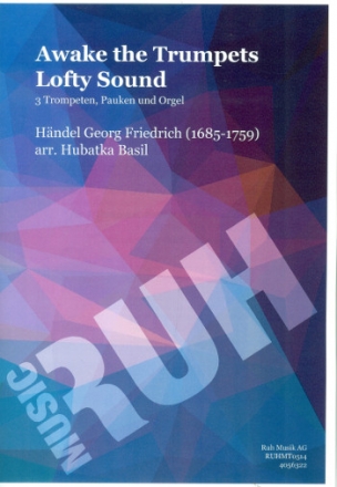 Awake the Trumpets Loftly Sound fr 3 Trompeten, Pauken und Orgel Partitur und Stimmen