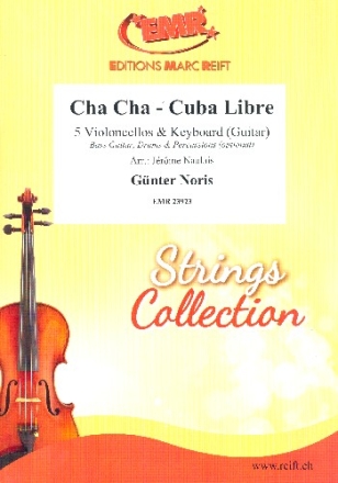 Cha Cha - Cuba Libre for 5 cellos and keyboard (percussion group ad lib) score and parts