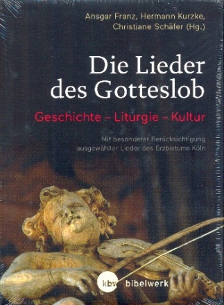 Die Lieder des Gotteslob Geschichte - Liturgie - Kultur gebunden