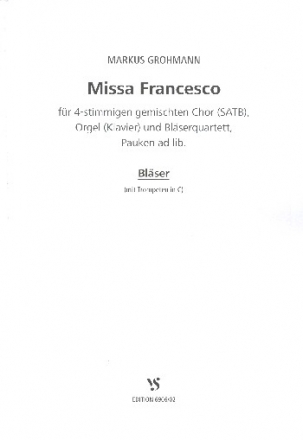 Missa Francesco fr gem Chor, Orgel (Klavier) und 4 Blser (Pauken ad lib) Spielpartitur Trompeten in B und Pauken