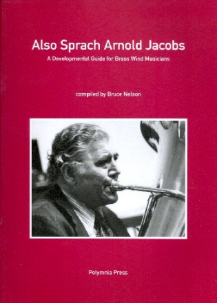 Also sprach Arnold Jacobs  A Development Guide for Brass Wind Musicians (en)