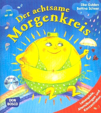 Der achtsame Morgenkreis (+CD) Leisespiele, Atembungen und Konzentration