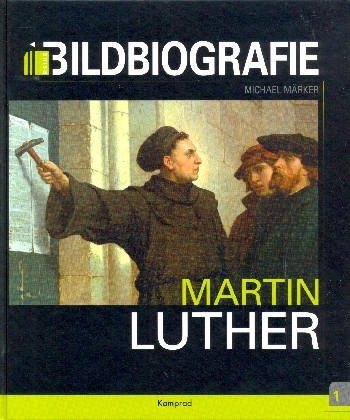 Martin Luther Bildbiographie