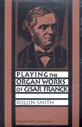 Playing the Organ Works of C�sar Franck