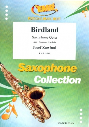Birdland fr 8 Saxophone Partitur und Stimmen