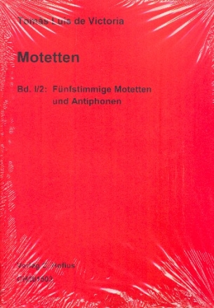 Werke Reihe 1 Band 2 Fnfstimmige Motetten und Antiphonen Partitur
