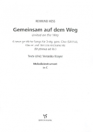 Gemeinsam auf dem Weg fr gem Chor (SAM), Melodie-Instrument und Klavier (Rhythmus ad lib) Melodieiinstrument in C