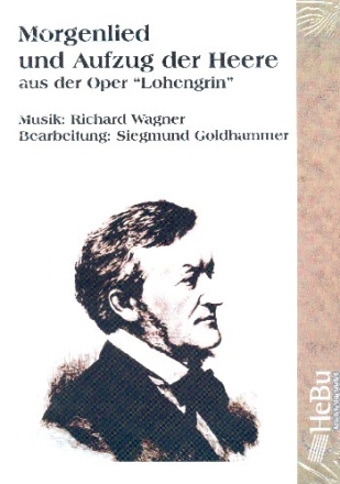 Morgenlied und Aufzug der Heere aus der Oper Lohengrin fr Blasorchester Partitur und Stimmen