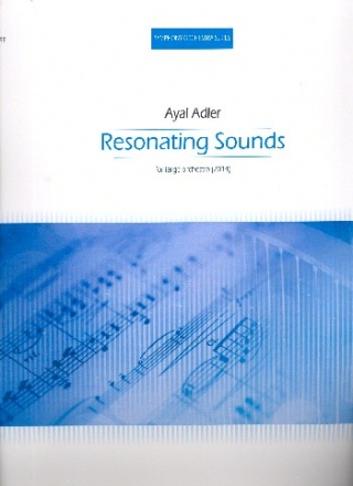 Resonating Sounds for orchestra score