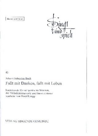 Fallt mit Danken fallt mit Loben fr gem Chor, 3 Melodieinstrumente und Bc Basso continuo