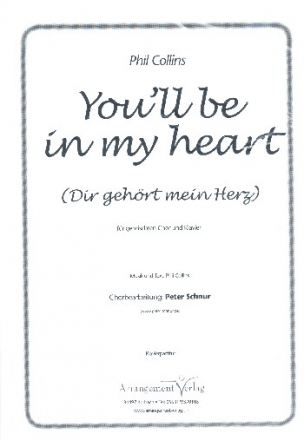 You'll be in my heart fr gem Chor und Klavier Chorpartitur (dt/en)