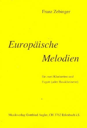 Europische Melodien fr 2 Klarinetten und Fagott (3 Klarinetten) Studienpartitur und Stimmen