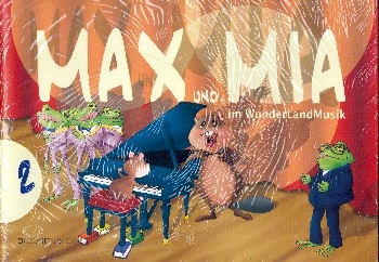 Max und Mia im Wunderland Musik Band 2 (+CD)