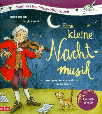 Eine kleine Nachtmusik - Wolfgang Amadeus Mozart trumt Musik (+CD)  150106808