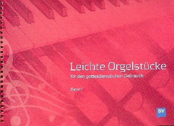 Leichte Orgelstcke fr den gottesdienstlichen Gebrauch Band 2 fr Orgel