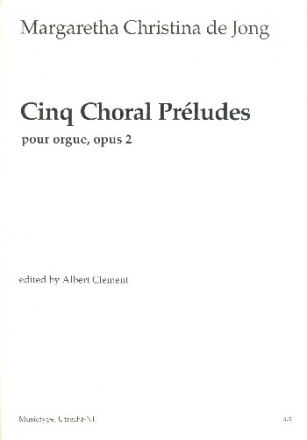 5 Choral Preludes op.2 for organ