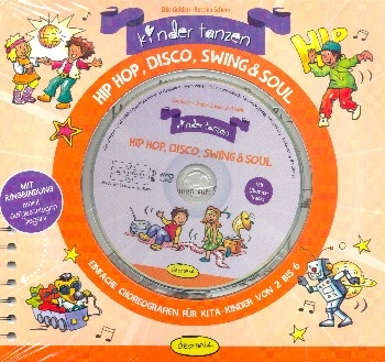 Kinder tanzen Hip-Hop, Disco, Swing & Soul (+CD) Liedrbuch mit Auffhrungshineisen