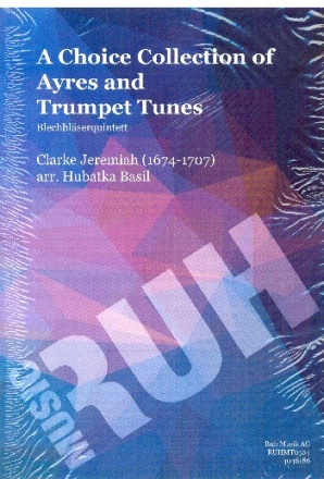 A Choice Collection of Ayres and Trumpet Tunes for 2 trumpets, horn, trombone and tuba score and parts